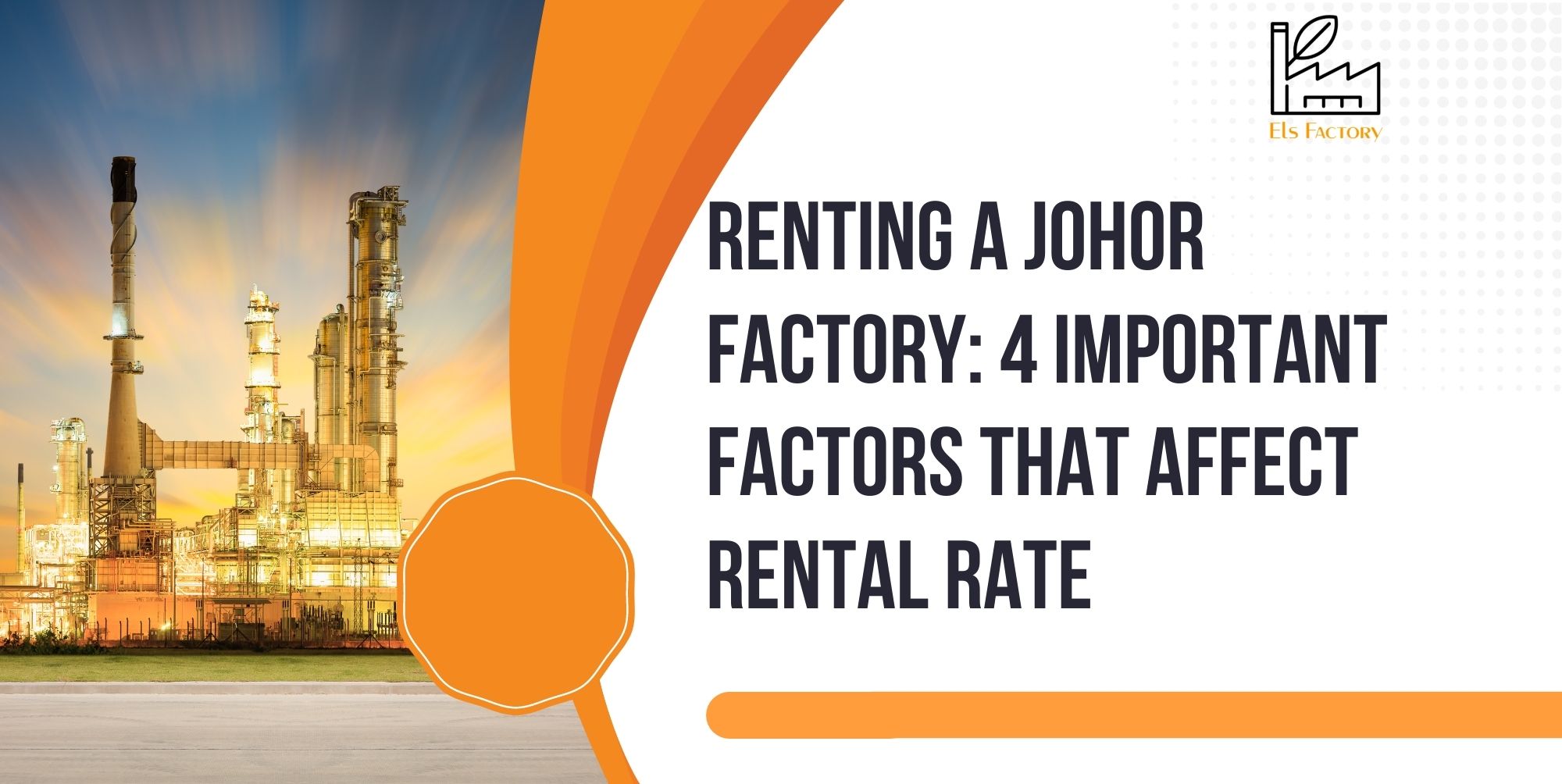 Renting A Johor Factory: 4 Important Factors That Affect Rental Rate