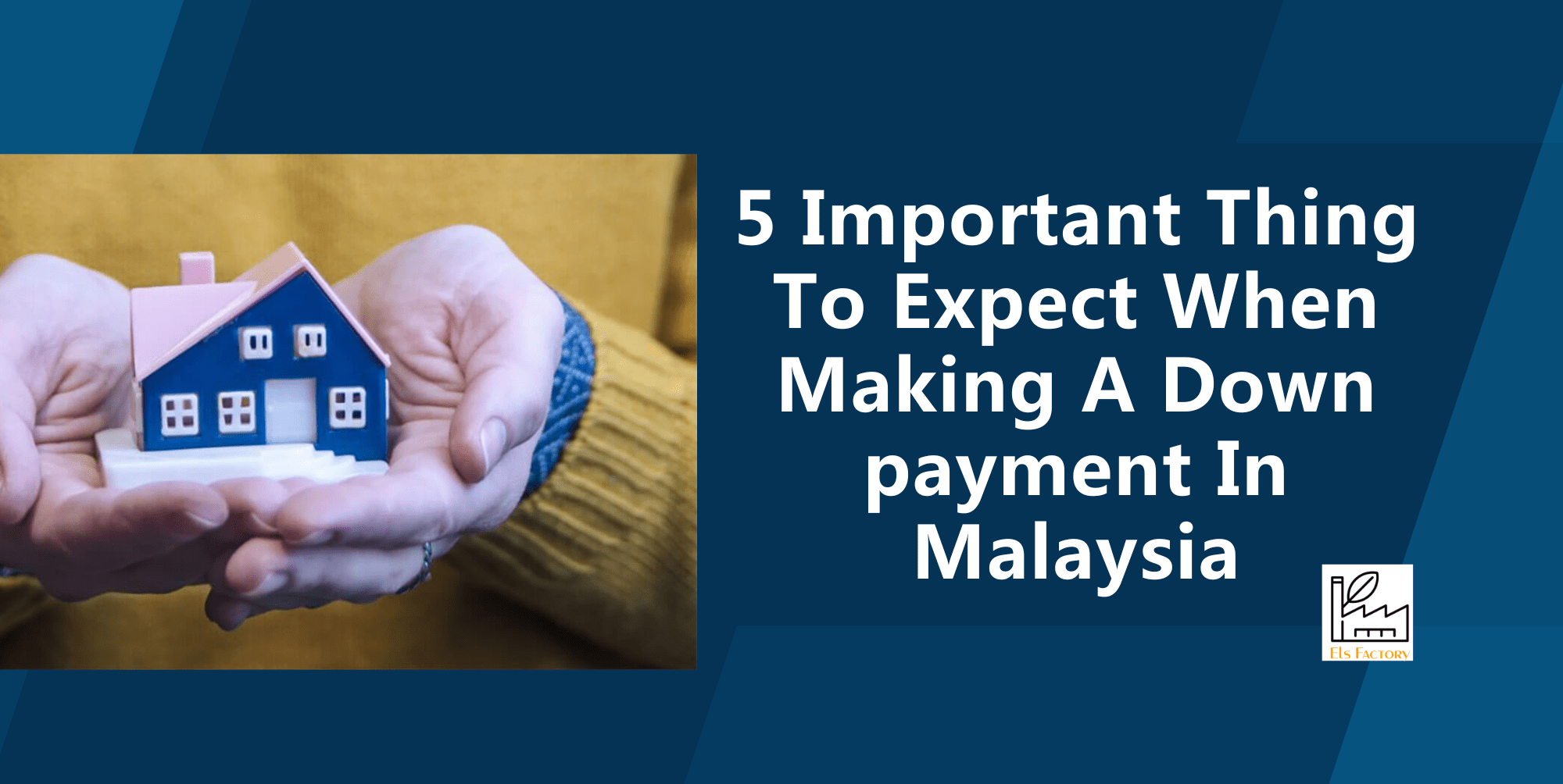 5 Important Thing To Expect When Making A Down payment In Malaysia